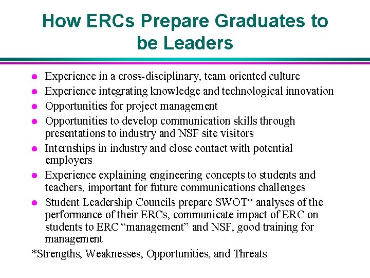 How ERCs Prepare Graduates to be Leaders Experience in a cross-disciplinary, team oriented culture