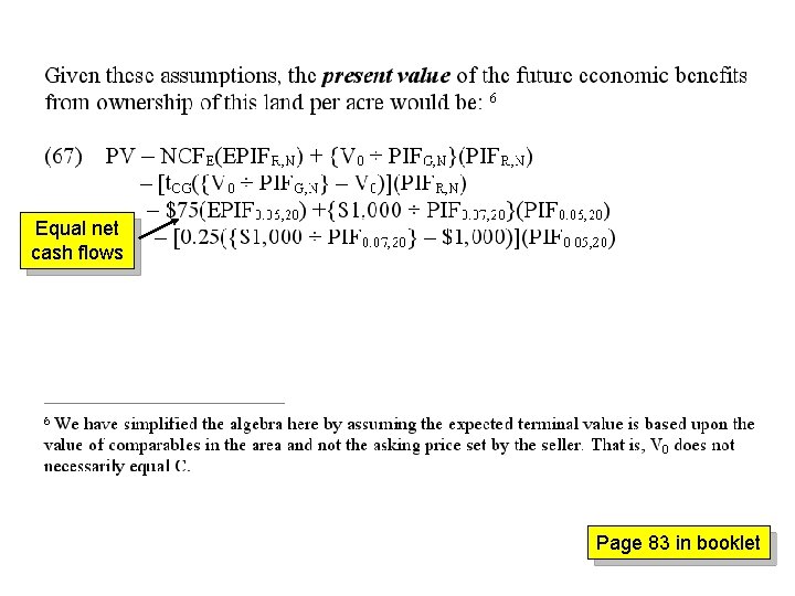 Equal net cash flows Page 83 in booklet 