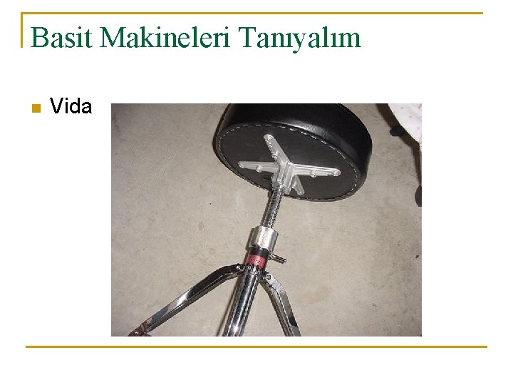 Basit Makineleri Tanıyalım n Vida 