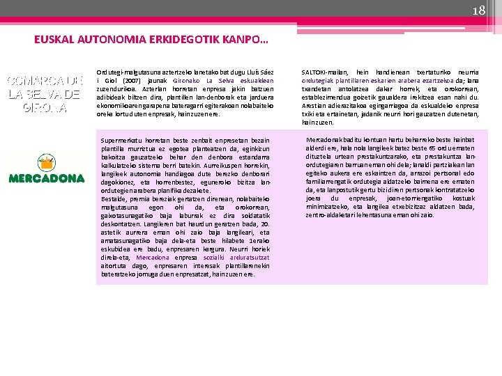18 EUSKAL AUTONOMIA ERKIDEGOTIK KANPO… COMARCA DE LA SELVA DE GIRONA Ordutegi-malgutasuna aztertzeko lanetako