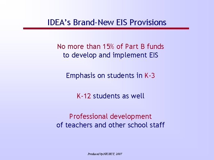 IDEA’s Brand-New EIS Provisions No more than 15% of Part B funds to develop