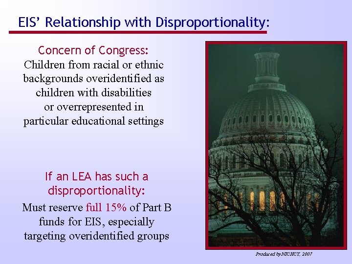 EIS’ Relationship with Disproportionality: Concern of Congress: Children from racial or ethnic backgrounds overidentified