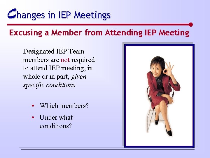 Changes in IEP Meetings Excusing a Member from Attending IEP Meeting Designated IEP Team
