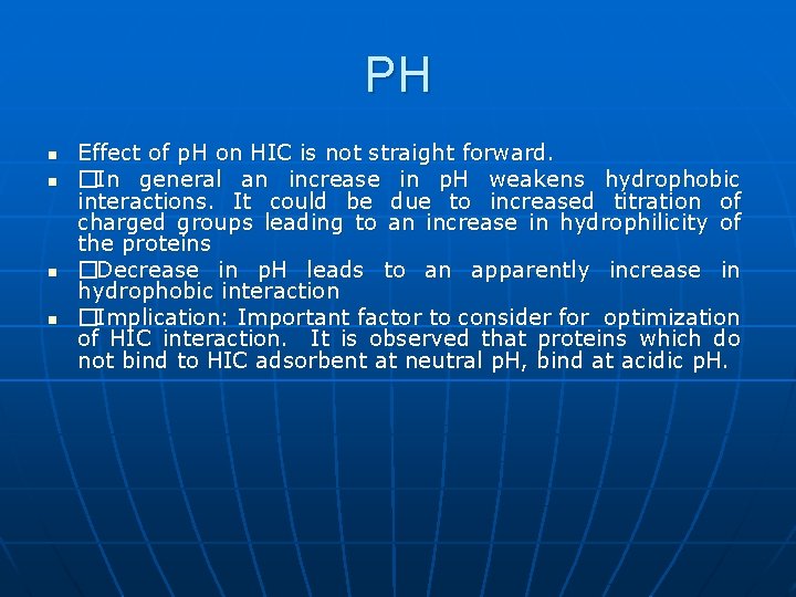 PH n n Effect of p. H on HIC is not straight forward. �In