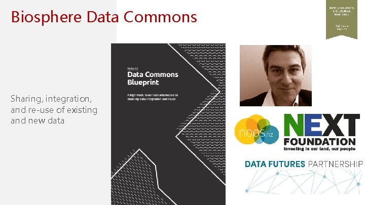 Biosphere Data Commons Sharing, integration, and re-use of existing and new data 