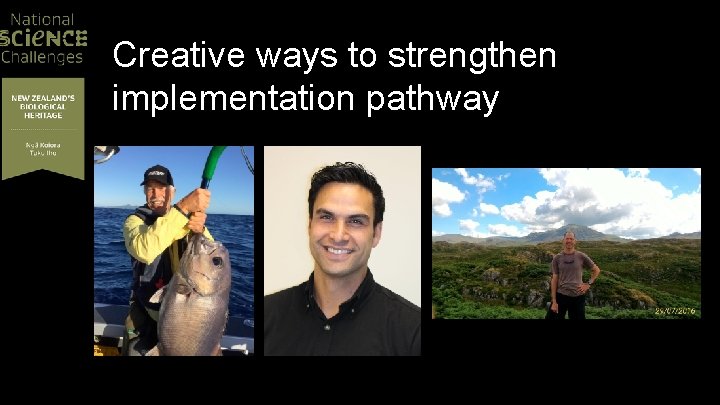 Creative ways to strengthen implementation pathway 