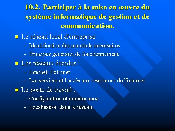 10. 2. Participer à la mise en œuvre du système informatique de gestion et