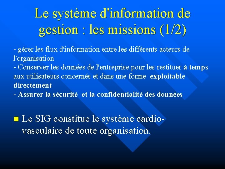 Le système d'information de gestion : les missions (1/2) - gérer les flux d'information