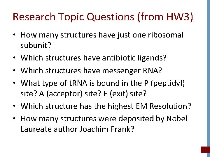 Research Topic Questions (from HW 3) • How many structures have just one ribosomal