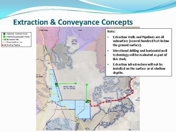 Extraction & Conveyance Concepts Note: • Extraction Wells and Pipelines are all subsurface (several