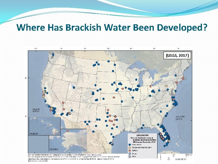 Where Has Brackish Water Been Developed? (USGS, 2017) 