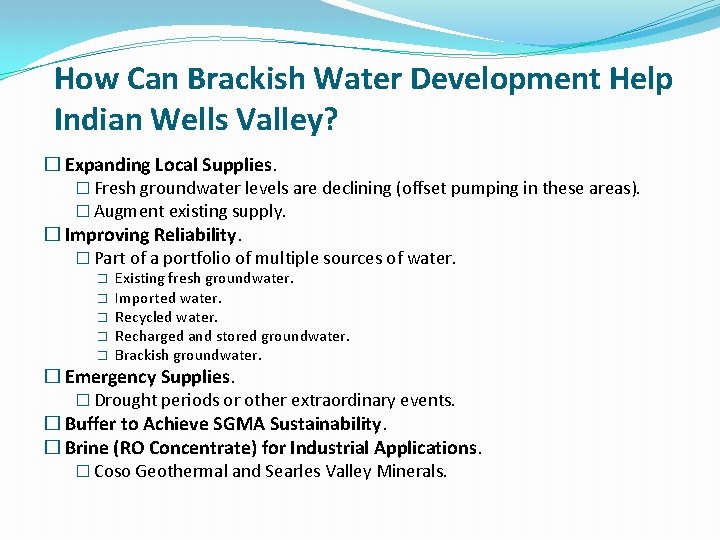 How Can Brackish Water Development Help Indian Wells Valley? � Expanding Local Supplies. �