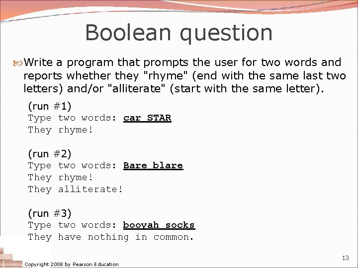 Boolean question Write a program that prompts the user for two words and reports