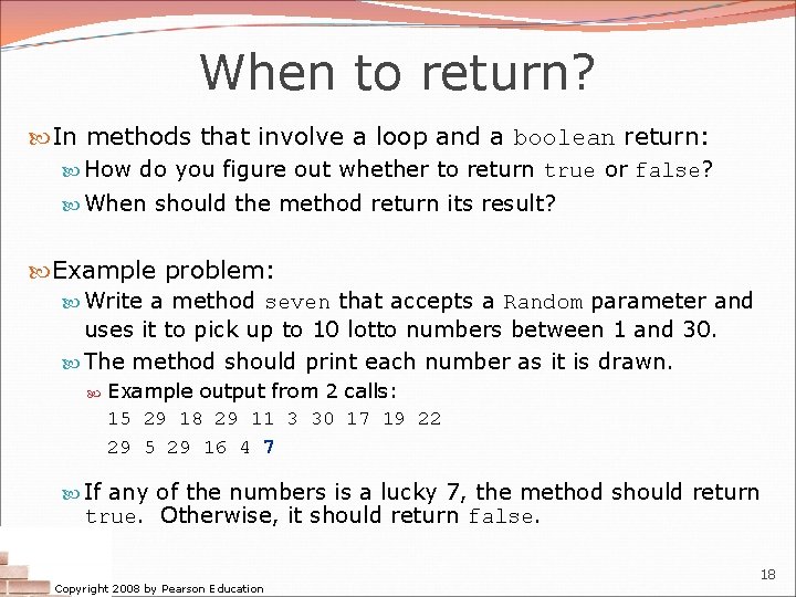 When to return? In methods that involve a loop and a boolean return: How