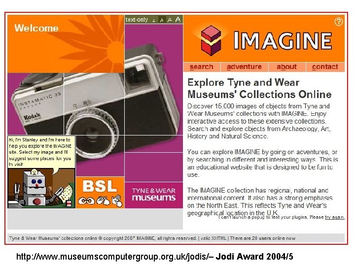 http: //www. museumscomputergroup. org. uk/jodis/– Jodi Award 2004/5 