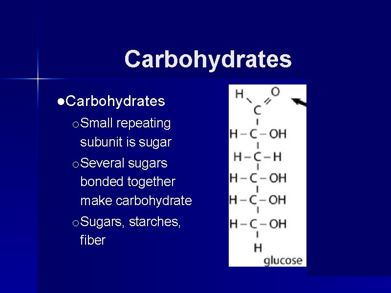 Carbohydrates ●Carbohydrates o Small repeating subunit is sugar o Several sugars bonded together make