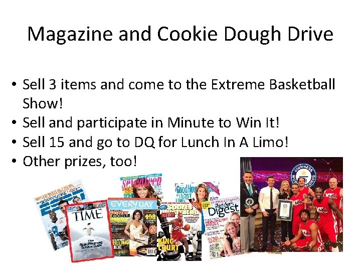 Magazine and Cookie Dough Drive • Sell 3 items and come to the Extreme