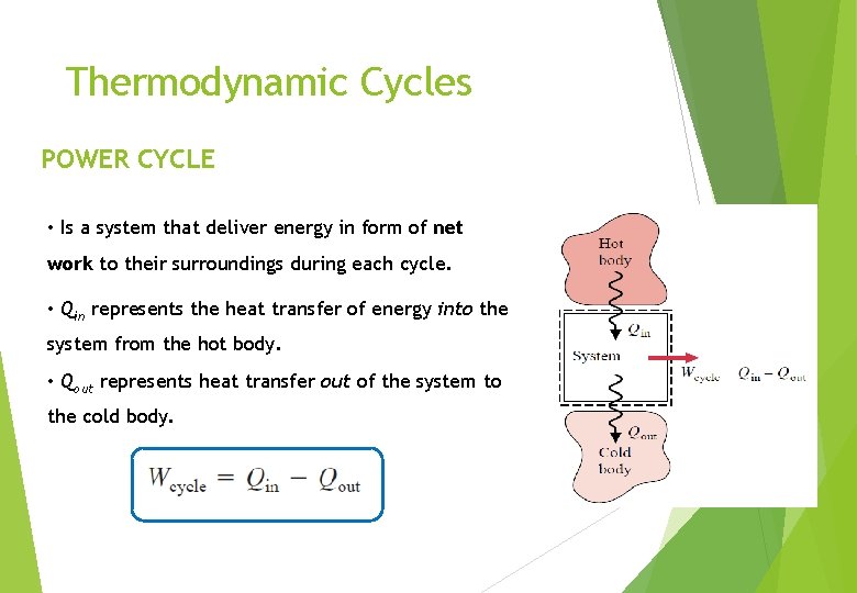 Thermodynamic Cycles POWER CYCLE • Is a system that deliver energy in form of