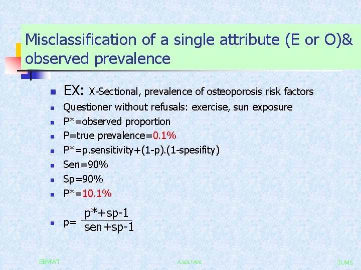 Misclassification of a single attribute (E or O)& observed prevalence n n n n