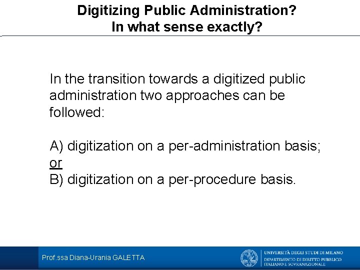 Digitizing Public Administration? In what sense exactly? In the transition towards a digitized public