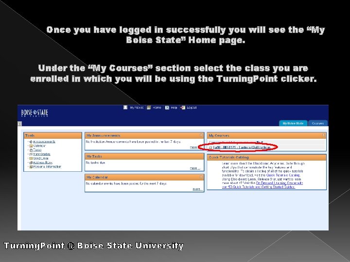 Once you have logged in successfully you will see the “My Boise State” Home