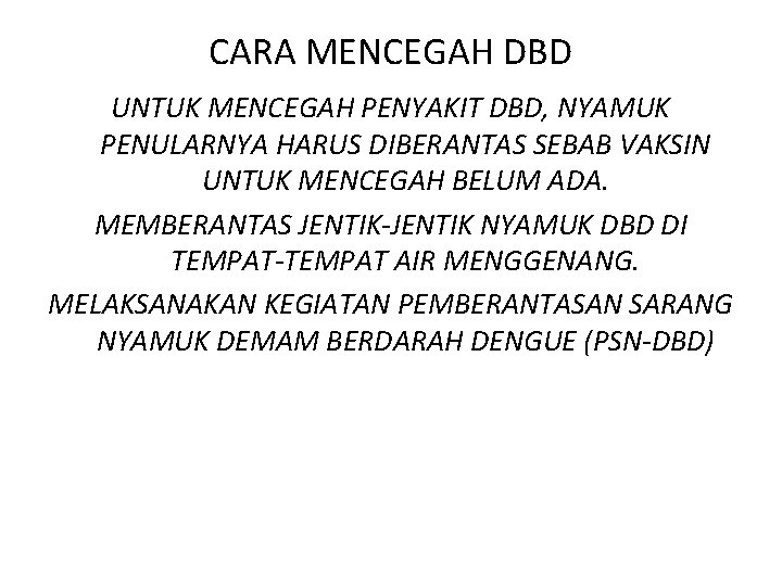 CARA MENCEGAH DBD UNTUK MENCEGAH PENYAKIT DBD, NYAMUK PENULARNYA HARUS DIBERANTAS SEBAB VAKSIN UNTUK