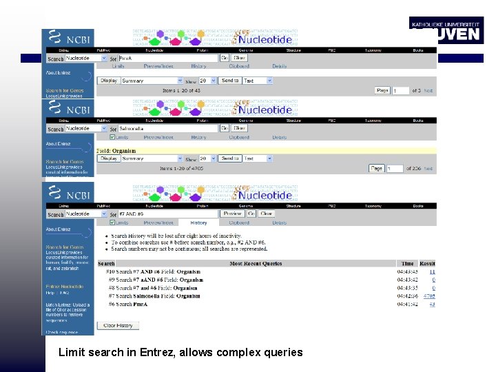 Limit search in Entrez, allows complex queries 