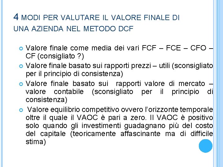 4 MODI PER VALUTARE IL VALORE FINALE DI UNA AZIENDA NEL METODO DCF Valore