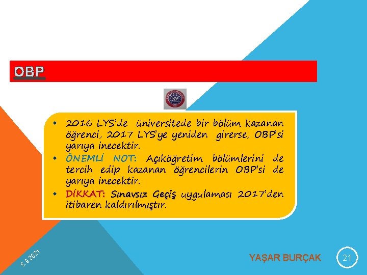 OBP w 2016 LYS’de üniversitede bir bölüm kazanan öğrenci, 2017 LYS’ye yeniden girerse, OBP’si