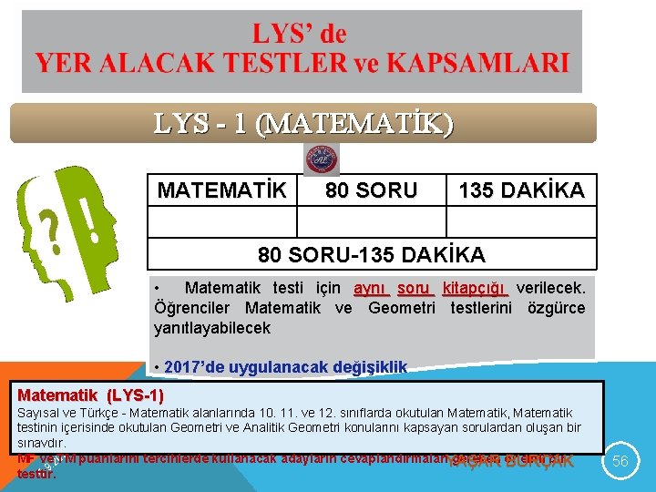 LYS - 1 (MATEMATİK) MATEMATİK 80 SORU 135 DAKİKA 80 SORU-135 DAKİKA • Matematik