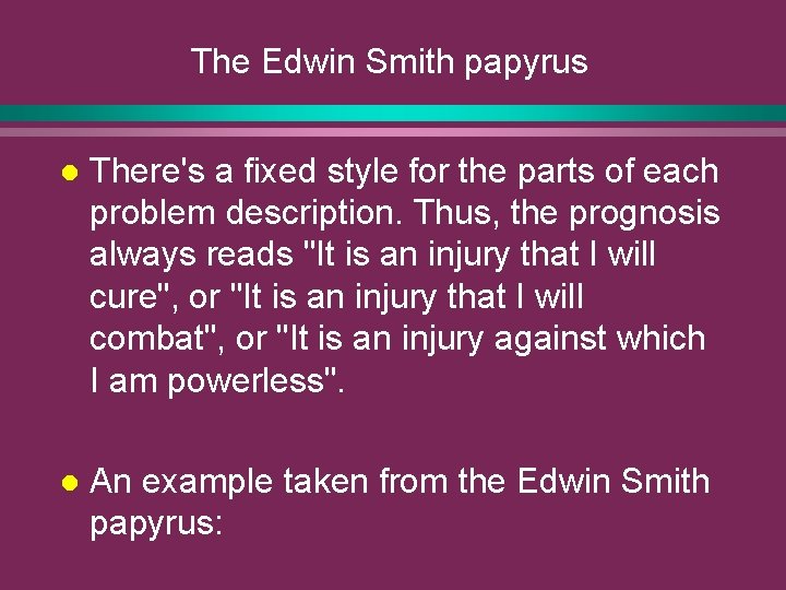 The Edwin Smith papyrus l There's a fixed style for the parts of each