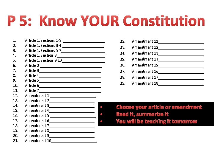 P 5: Know YOUR Constitution 1. 2. 3. 4. 5. 6. 7. 8. 9.