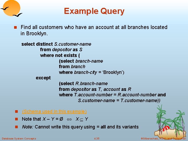 Example Query n Find all customers who have an account at all branches located