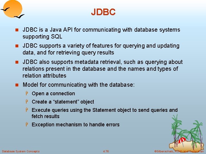 JDBC n JDBC is a Java API for communicating with database systems supporting SQL