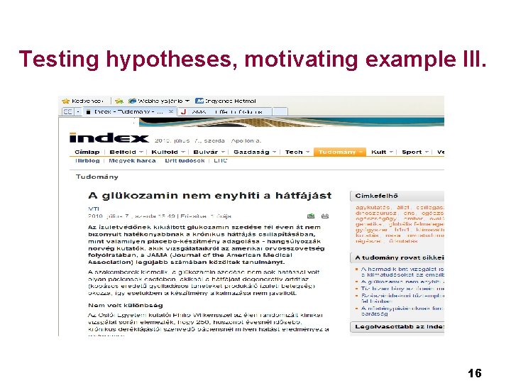 Testing hypotheses, motivating example III. 16 