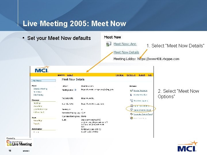 Live Meeting 2005: Meet Now • Set your Meet Now defaults 1. Select “Meet