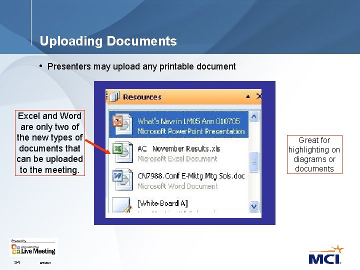 Uploading Documents • Presenters may upload any printable document Excel and Word are only