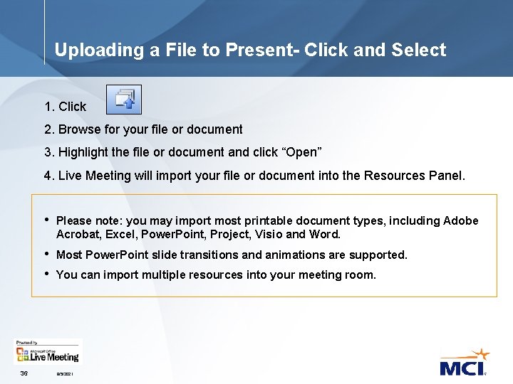 Uploading a File to Present- Click and Select 1. Click 2. Browse for your