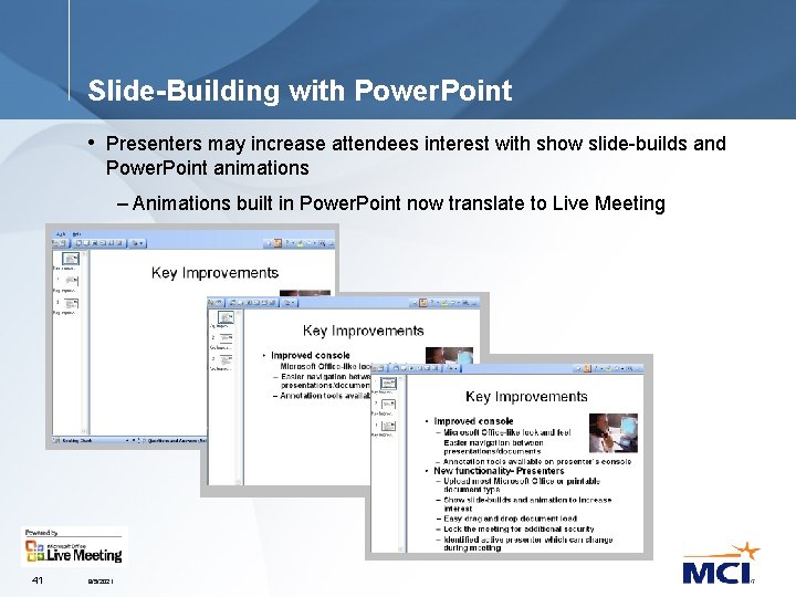 Slide-Building with Power. Point • Presenters may increase attendees interest with show slide-builds and