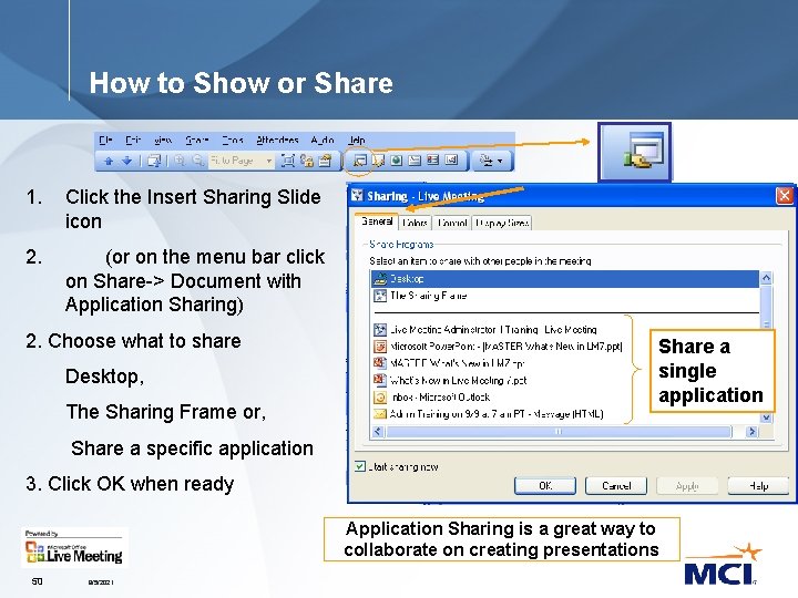 How to Show or Share 1. Click the Insert Sharing Slide icon 2. (or