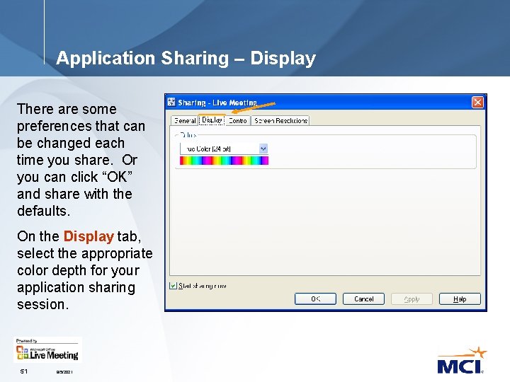 Application Sharing – Display There are some preferences that can be changed each time