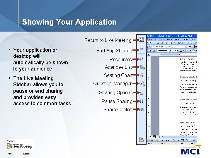 Showing Your Application Return to Live Meeting • Your application or desktop will automatically