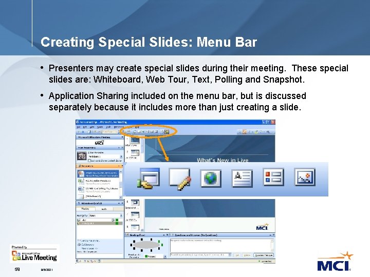 Creating Special Slides: Menu Bar • Presenters may create special slides during their meeting.