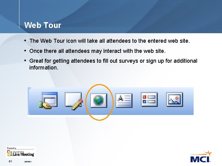 Web Tour • The Web Tour icon will take all attendees to the entered