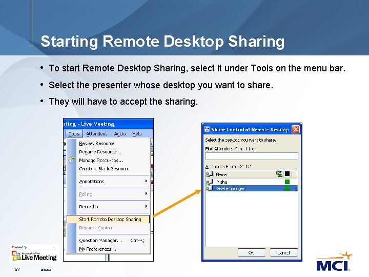 Starting Remote Desktop Sharing • To start Remote Desktop Sharing, select it under Tools