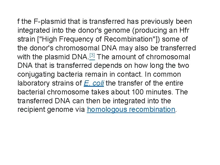 f the F-plasmid that is transferred has previously been integrated into the donor's genome
