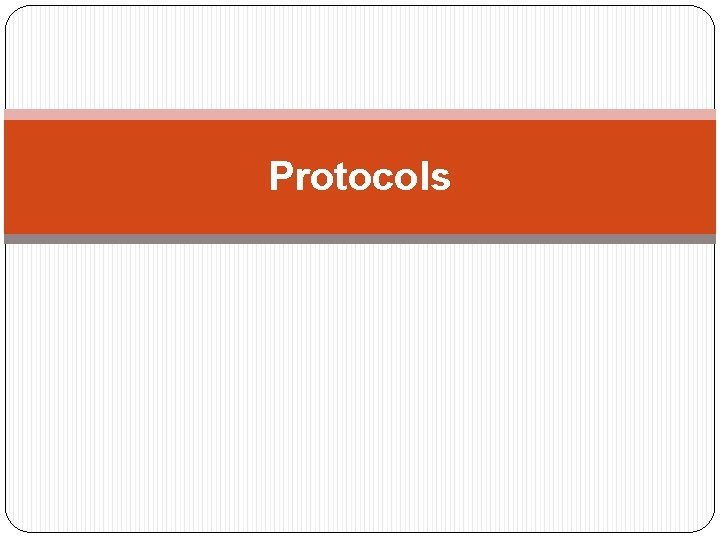 Protocols 