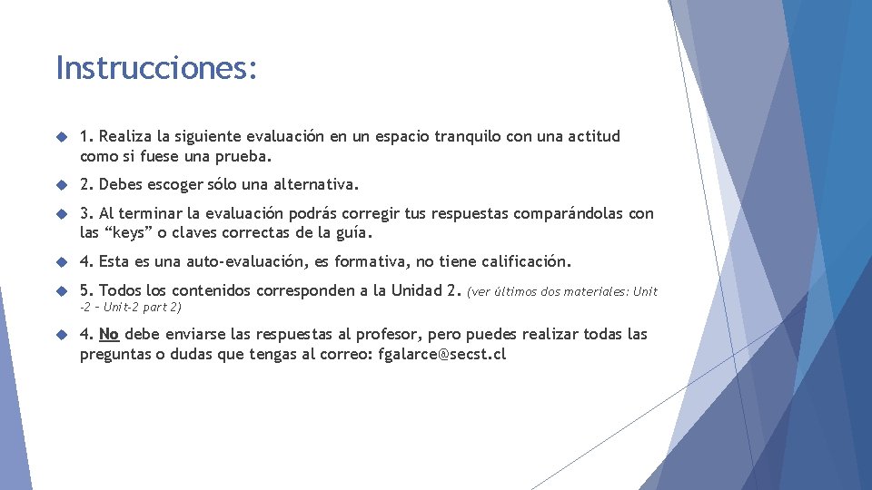 Instrucciones: 1. Realiza la siguiente evaluación en un espacio tranquilo con una actitud como