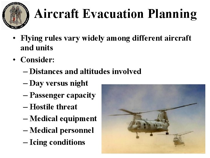 Aircraft Evacuation Planning • Flying rules vary widely among different aircraft and units •