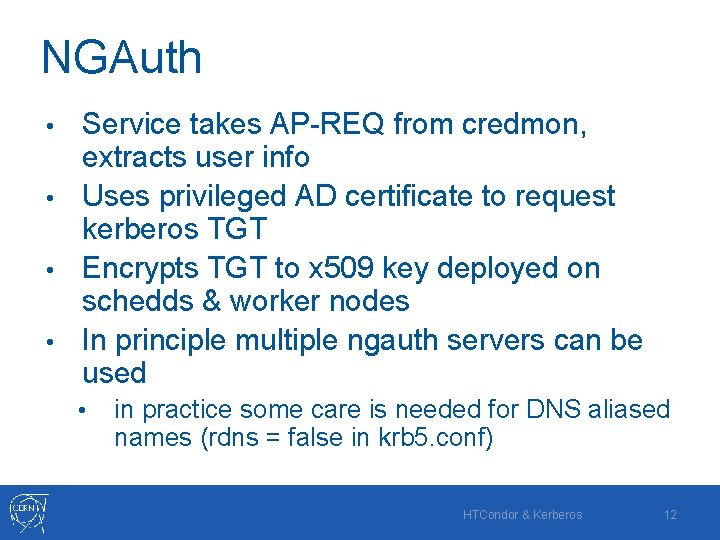 NGAuth Service takes AP-REQ from credmon, extracts user info • Uses privileged AD certificate
